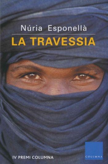 LA TRAVESSIA(PREMI COLUMNA) | 9788466405379 | ESPONELLA,NURIA | Llibreria Geli - Llibreria Online de Girona - Comprar llibres en català i castellà