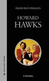 HOWARD HAWKS | 9788437622064 | PERALES,FRANCISCO | Llibreria Geli - Llibreria Online de Girona - Comprar llibres en català i castellà