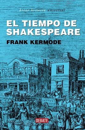 EL TIEMPO DE SHAKESPEARE | 9788483066126 | KERMODE,FRANK | Llibreria Geli - Llibreria Online de Girona - Comprar llibres en català i castellà