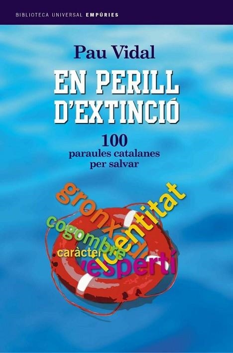 EN PERILL D'EXTINCIO.100 PARAULES PER SALVAR | 9788497870863 | VIDAL,PAU | Llibreria Geli - Llibreria Online de Girona - Comprar llibres en català i castellà