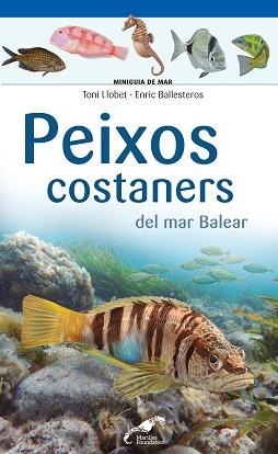 PEIXOS COSTANERS DEL MAR BALEAR | 9788490349403 | LLOBET FRANÇOIS , TONI/BALLESTEROS SAGARRA , ENRIC | Llibreria Geli - Llibreria Online de Girona - Comprar llibres en català i castellà