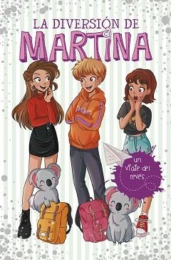 LA DIVERSIÓN DE MARTINA-8.UN VIAJE AL REVES | 9788418038273 | D'ANTIOCHIA,MARTINA | Llibreria Geli - Llibreria Online de Girona - Comprar llibres en català i castellà