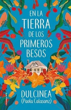 EN LA TIERRA DE LOS PRIMEROS BESOS | 9788417805807 | CALASANZ,PAOLA(DULCINEA) | Llibreria Geli - Llibreria Online de Girona - Comprar llibres en català i castellà