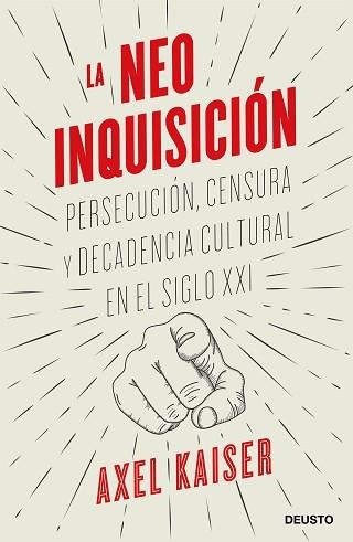 LA NEOINQUISICIÓN.PERSECUCIÓN,CENSURA Y DECADENCIA CULTURAL EN EL SIGLO XXI | 9788423431571 | KAISER,AXEL | Llibreria Geli - Llibreria Online de Girona - Comprar llibres en català i castellà