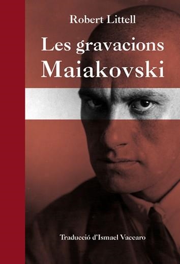 LES GRAVACIONS MAIAKOVSKI | 9788494757648 | LITTELL, ROBERT | Llibreria Geli - Llibreria Online de Girona - Comprar llibres en català i castellà