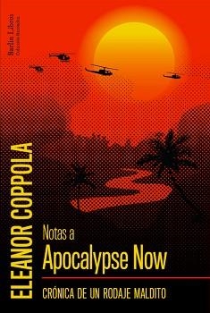 NOTAS A APOCALYPSE NOW.CRÓNICA DE UN RODAJE MALDITO | 9788412022858 | COPPOLA, ELEANOR | Llibreria Geli - Llibreria Online de Girona - Comprar llibres en català i castellà