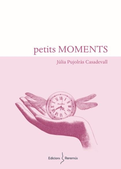 PETITS MOMENTS | 9788412057829 | PUJOLRÀS CASADEVALL, JÚLIA | Llibreria Geli - Llibreria Online de Girona - Comprar llibres en català i castellà