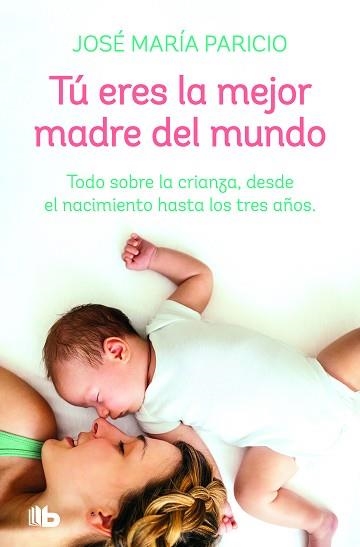 TÚ ERES LA MEJOR MADRE DEL MUNDO | 9788413141817 | PARICIO,JOSÉ MARÍA | Llibreria Geli - Llibreria Online de Girona - Comprar llibres en català i castellà