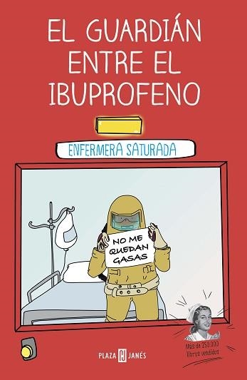 EL GUARDIÁN ENTRE EL IBUPROFENO | 9788401024399 | ENFERMERA SATURADA | Llibreria Geli - Llibreria Online de Girona - Comprar llibres en català i castellà