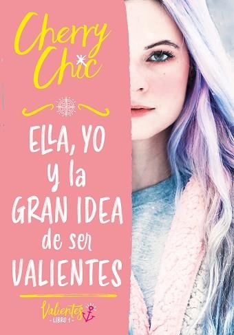 VALIENTES-1.ELLA,YO Y LA GRAN IDEA DE SER VALIENTES | 9788418038686 | CHERRY CHIC | Llibreria Geli - Llibreria Online de Girona - Comprar llibres en català i castellà