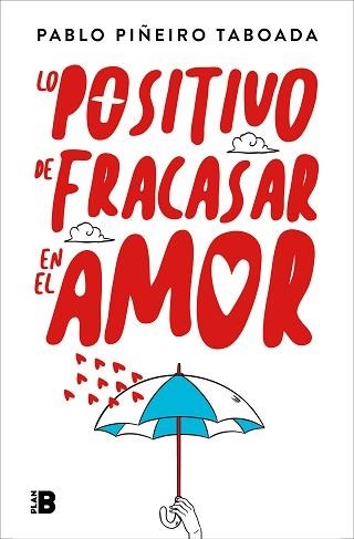 LO POSITIVO DE FRACASAR EN EL AMOR | 9788417809355 | PIÑEIRO,PABLO | Llibreria Geli - Llibreria Online de Girona - Comprar llibres en català i castellà