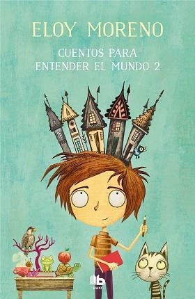 CUENTOS PARA ENTENDER EL MUNDO-2 | 9788413141510 | MORENO,ELOY | Llibreria Geli - Llibreria Online de Girona - Comprar llibres en català i castellà