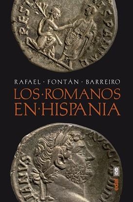 LOS ROMANOS EN HISPANIA | 9788441440203 | FONTÁN BARREIRO, RAFAEL | Llibreria Geli - Llibreria Online de Girona - Comprar llibres en català i castellà