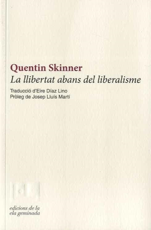 LA LLIBERTAT ABANS DEL LIBERALISME | 9788412143027 | SKINNER,QUENTIN | Llibreria Geli - Llibreria Online de Girona - Comprar llibres en català i castellà