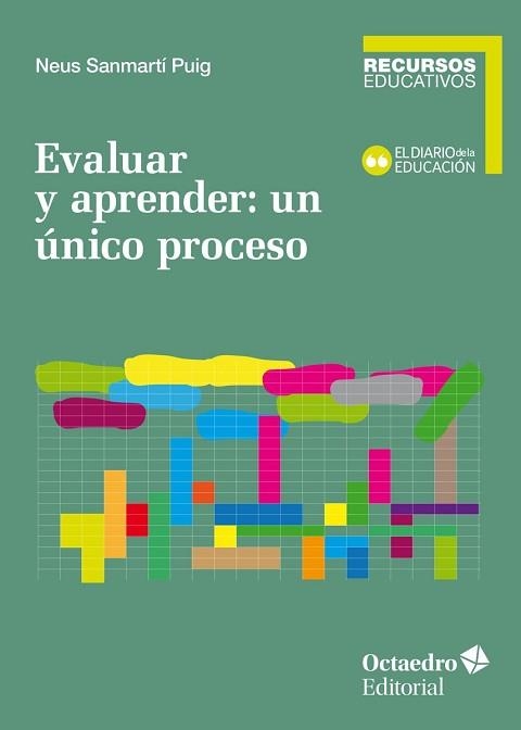 EVALUAR Y APRENDER.UN ÚNICO PROCESO | 9788418083587 | SANMARTÍ PUIG,NEUS/LEÓN URRUTIA,MANUEL | Llibreria Geli - Llibreria Online de Girona - Comprar llibres en català i castellà