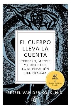 EL CUERPO LLEVA LA CUENTA.CEREBRO,MENTE Y CUERPO EN LA SUPERACIÓN DEL TRAUMA | 9788412067194 | VAN DER KOLK,BESSEL | Llibreria Geli - Llibreria Online de Girona - Comprar llibres en català i castellà