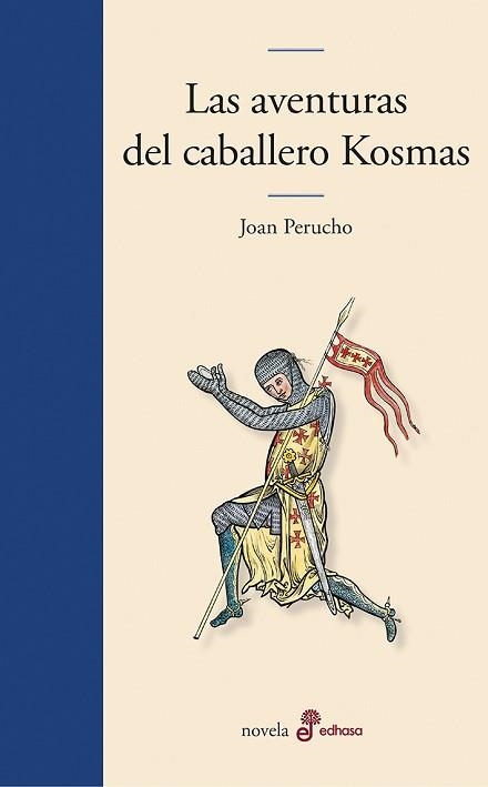 LAS AVENTURAS DEL CABALLERO KOSMAS | 9788435011518 | PERUCHO, JOAN | Llibreria Geli - Llibreria Online de Girona - Comprar llibres en català i castellà