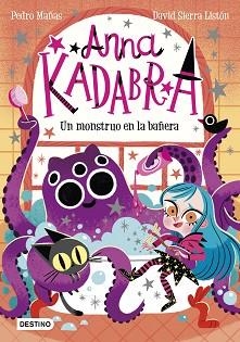 ANNA KADABRA-3.UN MONSTRUO EN LA BAÑERA | 9788408229964 | MAÑAS,PEDRO/SIERRA LISTÓN,DAVID | Libreria Geli - Librería Online de Girona - Comprar libros en catalán y castellano