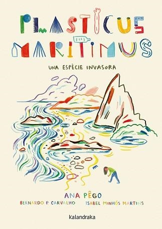 PLASTICUS MARITIMUS.UNA ESPÈCIE INVASORA | 9788416804924 | PÊGO,ANA/MINHÓS MARTINS,ISABEL | Libreria Geli - Librería Online de Girona - Comprar libros en catalán y castellano