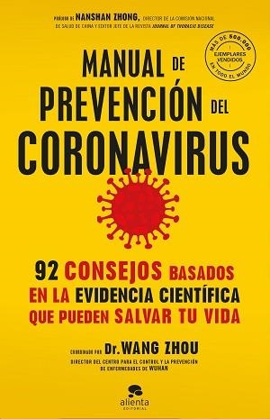 MANUAL DE PREVENCIÓN DEL CORONAVIRUS.92 CONSEJOS BASADOS EN LA EVIDENCIA CIENTÍFICA QUE PUEDEN SALVAR TU VIDA | 9788413440316 | ZHOU,WANG | Llibreria Geli - Llibreria Online de Girona - Comprar llibres en català i castellà