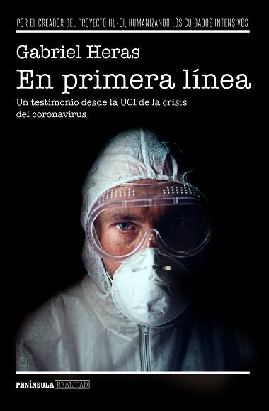 EN PRIMERA LÍNEA.UN TESTIMONIO DESDE LA UCI DE LA CRISIS DEL CORONAVIRUS | 9788499429311 | HERAS,GABRIEL | Llibreria Geli - Llibreria Online de Girona - Comprar llibres en català i castellà