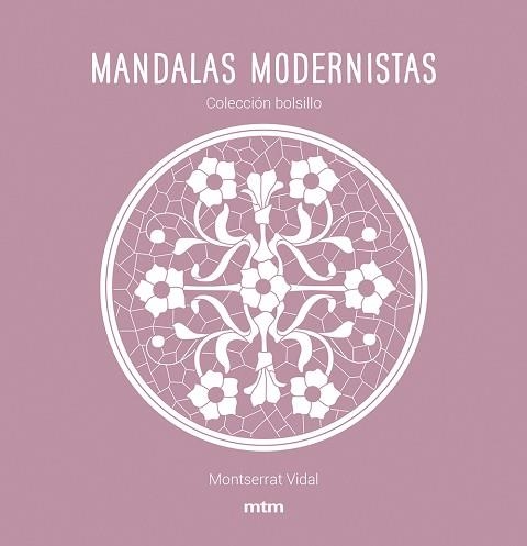 MANDALAS MODERNISTAS | 9788417165468 | VIDAL CANO, MONTSERRAT | Llibreria Geli - Llibreria Online de Girona - Comprar llibres en català i castellà