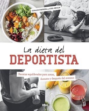 LA DIETA DEL DEPORTISTA | 9788491873570 | FERREIRA CORALIE/HEULIN AXEL | Llibreria Geli - Llibreria Online de Girona - Comprar llibres en català i castellà