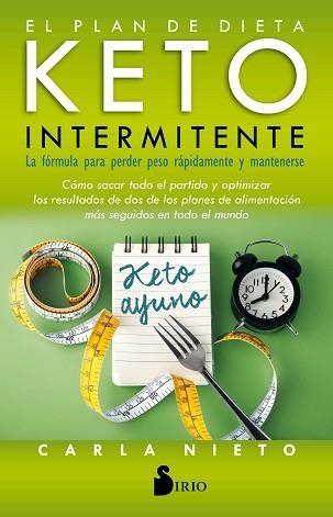 EL PLAN DE DIETA KETO INTERMITENTE | 9788418000096 | NIETO MARTÍNEZ,CARLA | Llibreria Geli - Llibreria Online de Girona - Comprar llibres en català i castellà