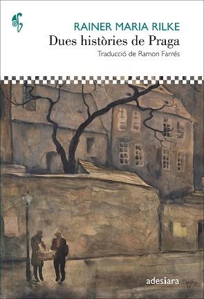 DUES HISTÒRIES DE PRAGA | 9788416948468 | RILKE, RAINER MARIA | Llibreria Geli - Llibreria Online de Girona - Comprar llibres en català i castellà