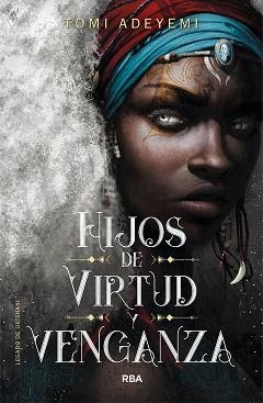 HIJOS DE VIRTUD Y VENGANZA | 9788427213470 | ADEYEMI TOMI | Llibreria Geli - Llibreria Online de Girona - Comprar llibres en català i castellà