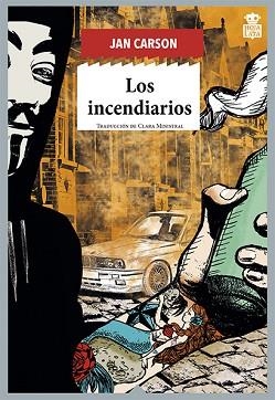 LOS INCENDIARIOS | 9788416537624 | CARSON,JAN | Llibreria Geli - Llibreria Online de Girona - Comprar llibres en català i castellà