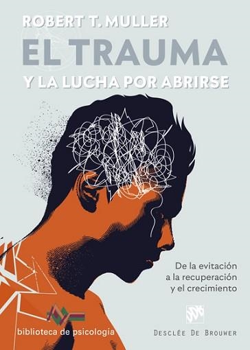 EL TRAUMA Y LA LUCHA POR ABRIRSE.DE LA EVITACIÓN A LA RECUPERACIÓN Y EL CRECIMIENTO | 9788433031037 | MULLER, ROBERT T. | Llibreria Geli - Llibreria Online de Girona - Comprar llibres en català i castellà