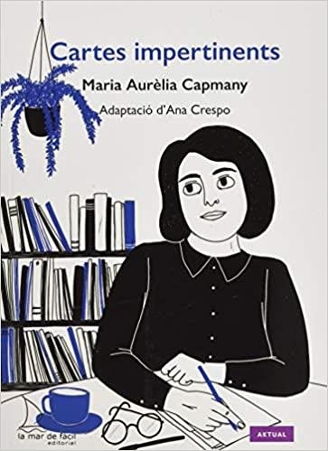 CARTES IMPERTINENTS | 9788412149449 | CAPMANY,MARIA AURÈLIA | Llibreria Geli - Llibreria Online de Girona - Comprar llibres en català i castellà