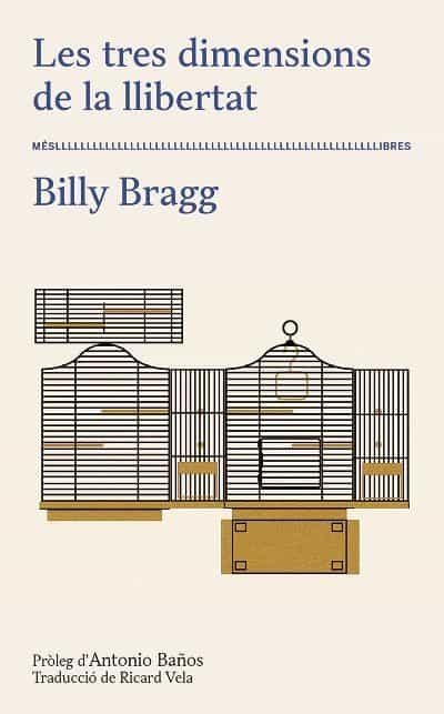 LES TRES DIMENSIONS DE LA LLIBERTAT | 9788417353216 | BRAGG,BILLY | Llibreria Geli - Llibreria Online de Girona - Comprar llibres en català i castellà