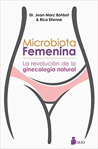 MICROBIOTA FEMENINA.LA REVOLUCIÓN DE LA GINECOLOGÍA NATURAL | 9788417399764 | BOHBOT,JEAN MARC | Llibreria Geli - Llibreria Online de Girona - Comprar llibres en català i castellà