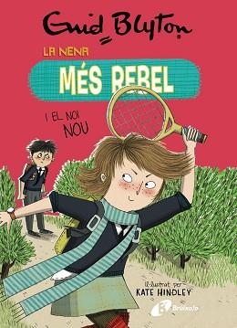 LA NENA MÉS REBEL-4.LA NENA MÉS REBEL I EL NOI NOU | 9788499063447 | BLYTON,ENID | Llibreria Geli - Llibreria Online de Girona - Comprar llibres en català i castellà