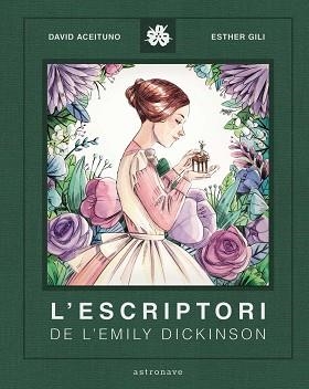 L'ESCRIPTORI DE L'EMILY DICKINSON | 9788467940800 | ACEITUNO,DAVID | Llibreria Geli - Llibreria Online de Girona - Comprar llibres en català i castellà