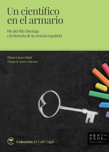 UN CIENTÍFICO EN EL ARMARIO.PÍO DEL RÍO HORTEGA Y LA HISTORIA DE LA CIENCIA ESPAÑOLA | 9788412159837 | LÁZARO REAL,ELENA | Llibreria Geli - Llibreria Online de Girona - Comprar llibres en català i castellà