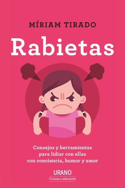 RABIETAS.CONSEJOS Y HERRAMIENTAS PARA LIDIAR CON ELLAS CON CONCIENCIA, HUMOR Y AMOR | 9788416720965 | TIRADO TORRAS,MIRIAM | Llibreria Geli - Llibreria Online de Girona - Comprar llibres en català i castellà