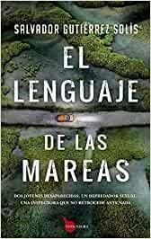 EL LENGUAJE DE LAS MAREAS | 9788418205460 | GUTIERREZ SOLIS,SALVADOR | Llibreria Geli - Llibreria Online de Girona - Comprar llibres en català i castellà