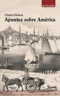 APUNTES SOBRE AMÉRICA | 9788418093197 | DICKENS,CHARLES | Llibreria Geli - Llibreria Online de Girona - Comprar llibres en català i castellà