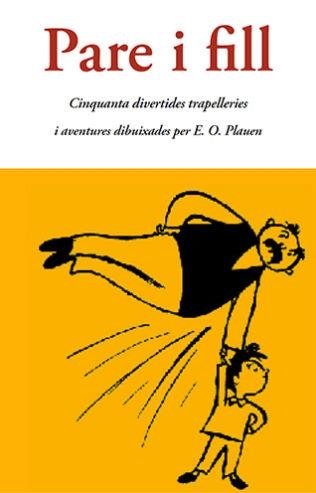 PARE I FILL.CINQUANTA DIVERTIDES TRAPELLERIES | 9788497162531 | PLAUEN,E.O. | Libreria Geli - Librería Online de Girona - Comprar libros en catalán y castellano