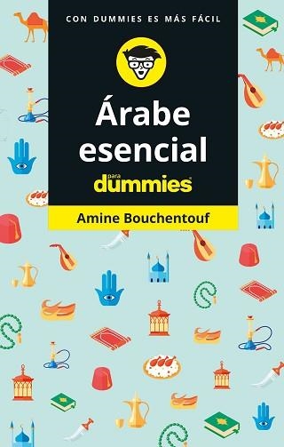 ÁRABE ESENCIAL PARA DUMMIES | 9788432905995 | BOUCHENTOUF,AMINE | Llibreria Geli - Llibreria Online de Girona - Comprar llibres en català i castellà