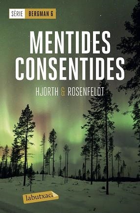 MENTIDES CONSENTIDES(SÈRIE BERGMANN 6) | 9788417423667 | HJORTH,MICHAEL/ROSENFELDT,HANS | Llibreria Geli - Llibreria Online de Girona - Comprar llibres en català i castellà