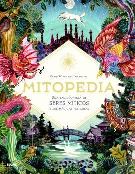 MITOPEDIA.UNA ENCICLOPEDIA DE LOS SERES MÍTICOS Y SUS MÁGICAS HISTORIAS | 9788418075506 | Llibreria Geli - Llibreria Online de Girona - Comprar llibres en català i castellà