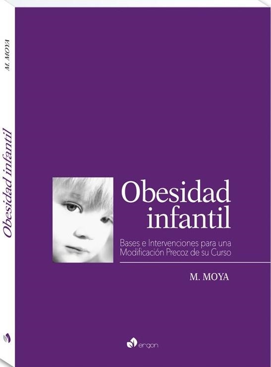 OBESIDAD INFANTIL.BASES E INTERVENCIONES PARA UNA MODIFICACIÓN PRECOZ DE SU CURSO | 9788417844127 | MOYA,M. | Llibreria Geli - Llibreria Online de Girona - Comprar llibres en català i castellà