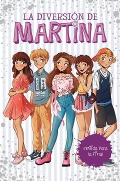 LA DIVERSIÓN DE MARTINA-9.ELEGIDA PARA LA FINAL | 9788418038846 | D'ANTIOCHIA,MARTINA | Llibreria Geli - Llibreria Online de Girona - Comprar llibres en català i castellà