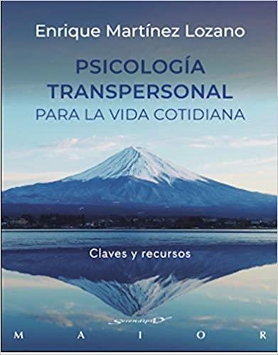 PSICOLOGIA TRANSPERSONAL PARA LA VIDA COTIDIANA | 9788433031051 | MARTÍNEZ LOZANO,ENRIQUE | Llibreria Geli - Llibreria Online de Girona - Comprar llibres en català i castellà