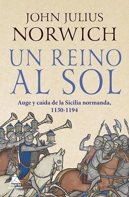 UN REINO AL SOL.LA CAÍDA DE LA SICILIA NORMANDA(1130-1194) | 9788417743697 | NORWICH,JOHN JULIUS | Llibreria Geli - Llibreria Online de Girona - Comprar llibres en català i castellà