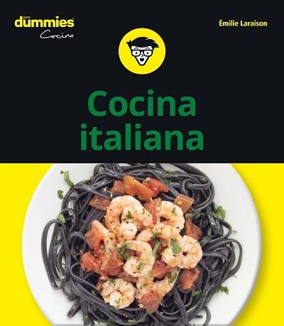 COCINA ITALIANA PARA DUMMIES | 9788432906060 | LARAISON,EMILIE | Llibreria Geli - Llibreria Online de Girona - Comprar llibres en català i castellà